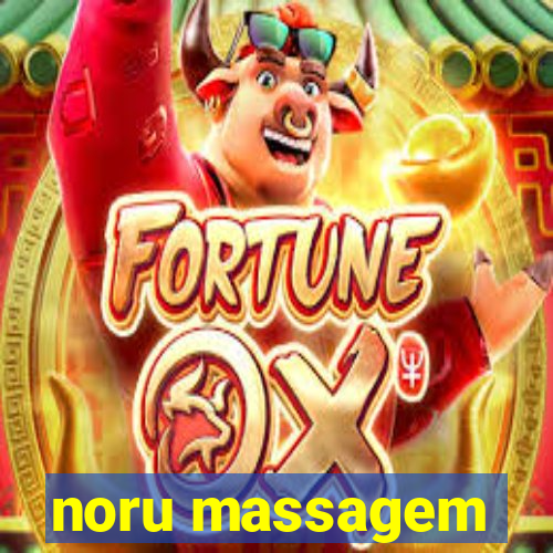 noru massagem